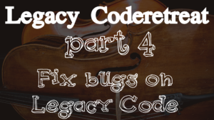Fix Bugs on Legacy Code